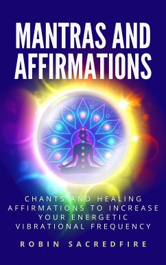 Mantras & Affirmations (eBook, ePUB) - Sacredfire, Robin
