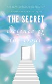The Secret Science of the Soul (eBook, ePUB)