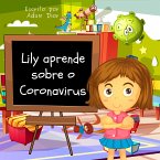 Lily Aprende Sobre o Coronavirus (eBook, ePUB)