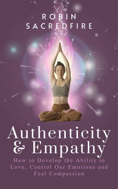 Authenticity and Empathy (eBook, ePUB) - Sacredfire, Robin