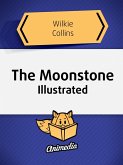 The Moonstone (Illustrated) (eBook, ePUB)