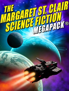 The Margaret St. Clair Science Fiction MEGAPACK® (eBook, ePUB)