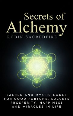 Secrets of Alchemy (eBook, ePUB) - Sacredfire, Robin