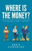 Where’s the Money? The Cycle of Poverty and Why the Majority Can’t Be Rich (eBook, ePUB)