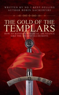 The Gold of the Templars (eBook, ePUB) - Sacredfire, Robin