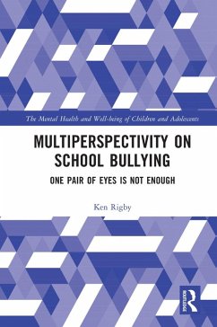Multiperspectivity on School Bullying (eBook, PDF) - Rigby, Ken