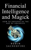 Financial Intelligence & Magick (eBook, ePUB)