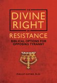 The Divine Right of Resistance (eBook, ePUB)