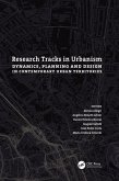 Research Tracks in Urbanism: Dynamics, Planning and Design in Contemporary Urban Territories (eBook, ePUB)