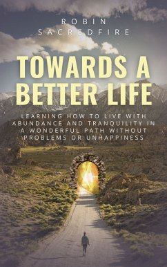 Towards a Better Life (eBook, ePUB) - Sacredfire, Robin