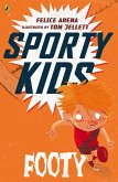 Sporty Kids: Footy! (eBook, ePUB) Sporty Kids: Footy! (eBook, ePUB)