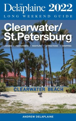 Cover Clearwater / St. Petersburg - The Delaplaine 2022 Long Weekend Guide (eBook, ePUB)