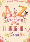 A to Z Devotions for Courageous Girls (fixed-layout eBook, ePUB)