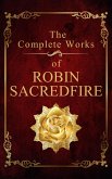 The Complete Works of Robin Sacredfire (eBook, ePUB)