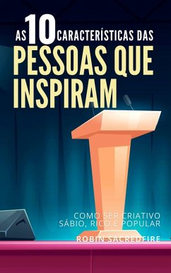 Cover As 10 Características das Pessoas Que Inspiram (eBook, ePUB)