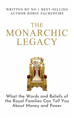 The Monarchic Legacy (eBook, ePUB) - Sacredfire, Robin