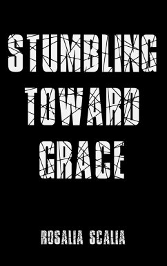 Stumbling Toward Grace (eBook, ePUB) - Scalia, Rosalia
