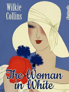 The Woman in White (Illustrated) (eBook, ePUB) - Collins, Wilkie