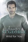 Wild For You (eBook, ePUB) Wild For You (eBook, ePUB)