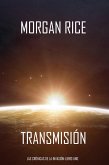 Transmisión (Las Crónicas de la Invasión-Libro Uno): Un Thriller de Ciencia Ficción (eBook, ePUB)