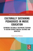 Culturally Sustaining Pedagogies in Music Education (eBook, ePUB)