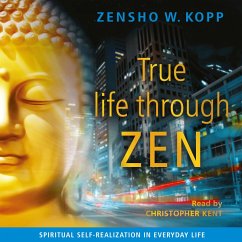 True life through ZEN (MP3-Download) - Kopp, Zensho W.