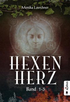 Hexenherz. Teil 1-3 (eBook, ePUB) - Loerchner, Monika