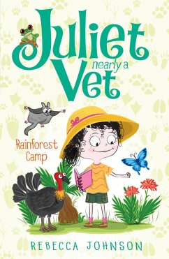 Rainforest Camp: Juliet, Nearly a Vet (Book 12) (eBook, ePUB) - Johnson, Rebecca