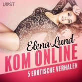 Kom online - 5 erotische verhalen (MP3-Download)