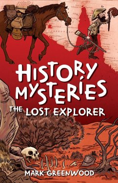 History Mysteries: The Lost Explorer (eBook, ePUB) - Greenwood, Mark