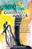 Caminando juntos hacia la plenitud del amor (eBook, ePUB)