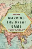 Mapping the Great Game (eBook, ePUB)