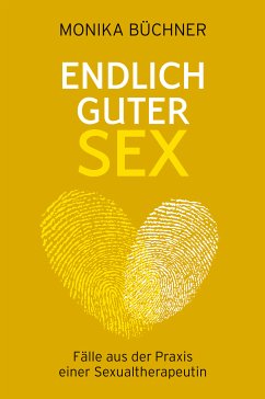 Endlich guter Sex (eBook, ePUB) - Büchner, Monika