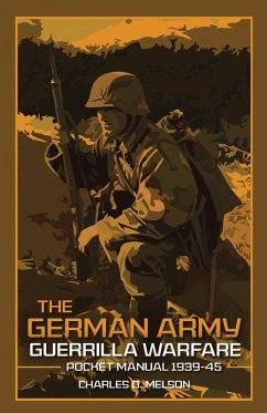 The German Army Guerrilla Warfare (eBook, ePUB) - Melson, Charles D.