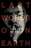 Last Words on Earth (eBook, ePUB) Last Words on Earth (eBook, ePUB)