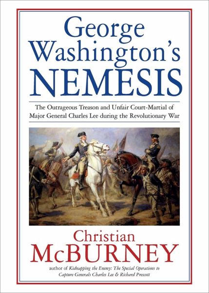 George Washington's Nemesis (eBook, ePUB) George Washington's Nemesis (eBook, ePUB)