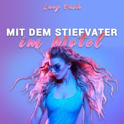 Mit dem Stiefvater im Motel (MP3-Download) - Rush, Lucy