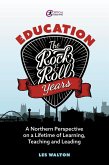 Education: The Rock and Roll Years (eBook, ePUB)