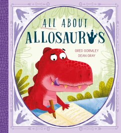 All About Allosaurus (eBook, ePUB) - Gormley, Greg