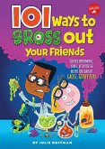 101 Ways to Gross Out Your Friends (eBook, ePUB)