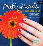 Pretty Hands & Sweet Feet (eBook, ePUB)