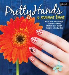 Pretty Hands & Sweet Feet (eBook, ePUB) - Tremlin, Samantha; Waite, Sarah; Parsons, Katy; Williamson, Lindsey; Yee, Penelope