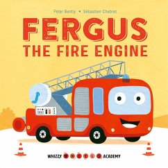 Whizzy Wheels Academy: Fergus the Fire Engine (eBook, ePUB) - Bently, Peter