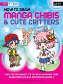 How to Draw Manga Chibis & Cute Critters (eBook, ePUB)