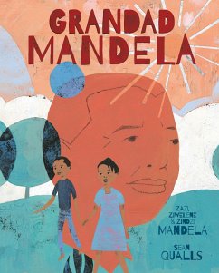 Grandad Mandela (eBook, ePUB) - Mandela, Ambassador Zindzi; Mandela, Zazi And Ziwelene; Mandela, Zondwa