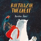 Balthazar The Great (eBook, ePUB)