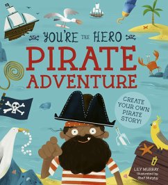 You're the Hero: Pirate Adventure (eBook, ePUB) - Murray, Lily