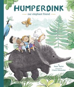Humperdink Our Elephant Friend (eBook, ePUB) - Taylor, Sean