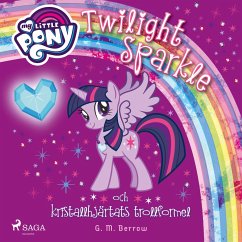 Twilight Sparkle och kristallhjärtats trollformel (MP3-Download) - Berrow, G.M.
