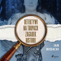 Detektywi na tropach zagadek historii (MP3-Download) - Widacki, Jan